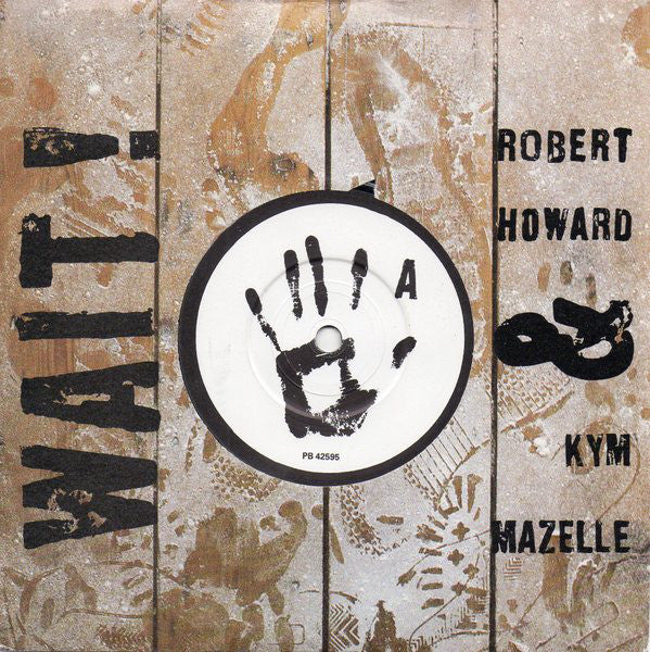 Robert Howard & Kym Mazelle : Wait! (7", Single)