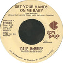 Dale McBride : Get Your Hands On Me Baby (7")