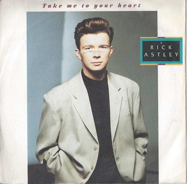 Rick Astley : Take Me To Your Heart (7", Single)