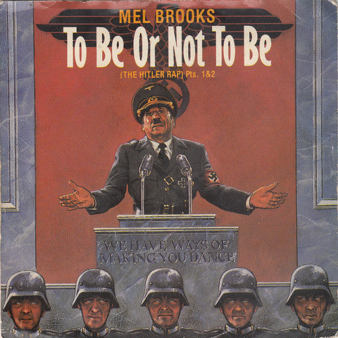 Mel Brooks : To Be Or Not To Be (The Hitler Rap) (7", Single)