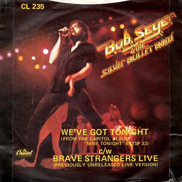 Bob Seger And The Silver Bullet Band : We've Got Tonight (7", Single, pus)