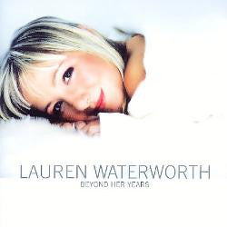 Lauren Waterworth : Beyond Her Years (CD, Album)