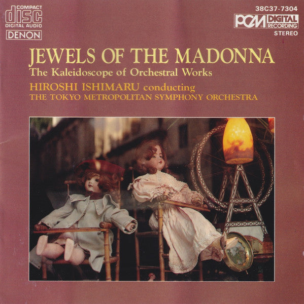 Hiroshi Ishimaru / Tokyo Metropolitan Symphony Orchestra : Jewels Of The Madonna (CD, Album, Emp)