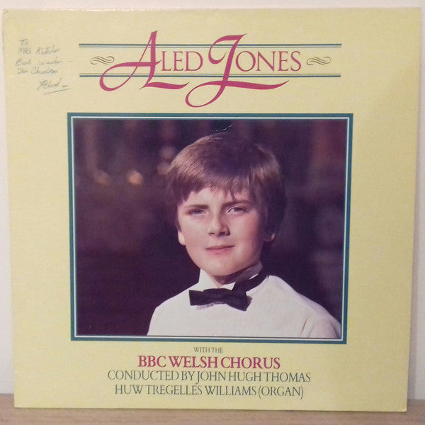 Aled Jones With The BBC Welsh Chorus Conducted By John Hugh Thomas With Huw Tregelles Williams : Aled Jones (LP)