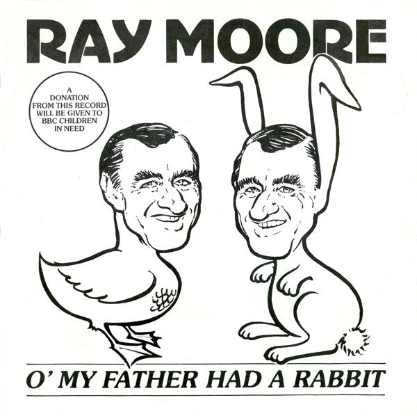 Ray Moore (5) : O' My Father Had A Rabbit (7", Single)