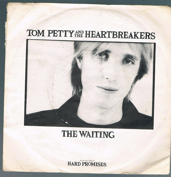 Tom Petty And The Heartbreakers : The Waiting (7", Single)