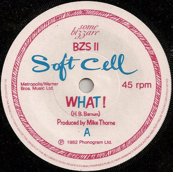 Soft Cell : What! (7", Single, Pap)
