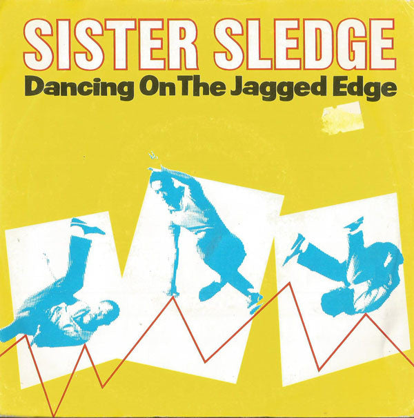 Sister Sledge : Dancing On The Jagged Edge (7", Single, Pap)