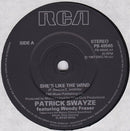 Patrick Swayze Featuring Wendy Fraser : She's Like The Wind (7", Single, Mono)