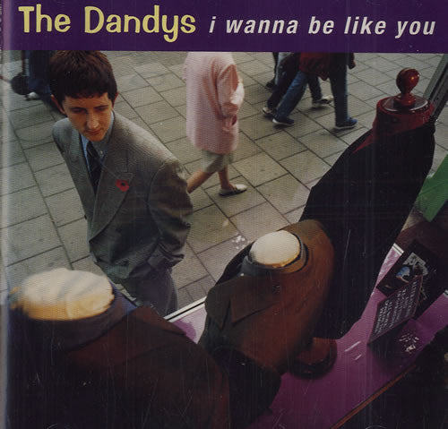 The Dandys : I Wanna Be Like You (CD, Single)