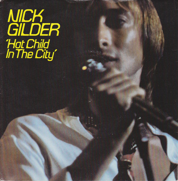 Nick Gilder : Hot Child In The City (7", Single, Inj)
