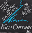 Kim Carnes : I'll Be Here Where The Heart Is (7", Single)