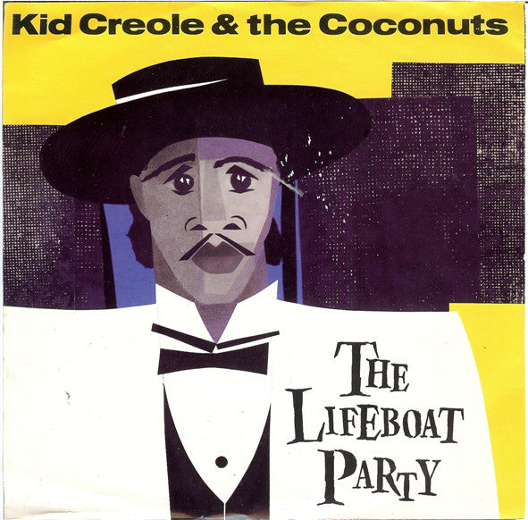 Kid Creole And The Coconuts : The Lifeboat Party (7", Single)