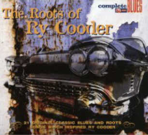 Various : The Roots Of Ry Cooder (21 Original Classic Blues And Roots Songs Which Inspired Ry Cooder) (CD, Comp)