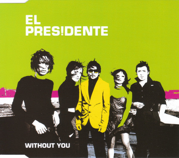 El Presidente (2) : Without You (CD, Single)