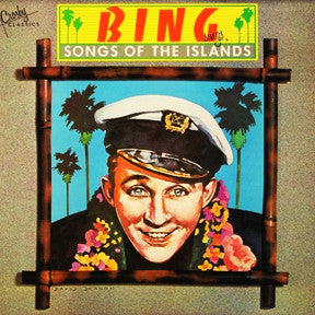 Bing Crosby : Sings Songs Of The Islands (LP, Comp)