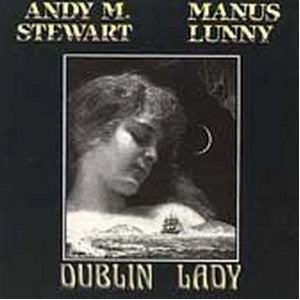 Andy M. Stewart And Manus Lunny : Dublin Lady (CD, Album)