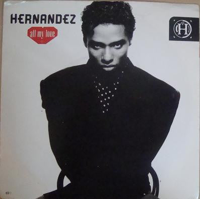 Hernandez* : All My Love (7")