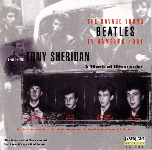 The Beatles Featuring Tony Sheridan Written And Narrated by Geoffrey Giuliano : The Savage Young Beatles In Hamburg 1961 (A Musical Biography) (CD, P/Unofficial)