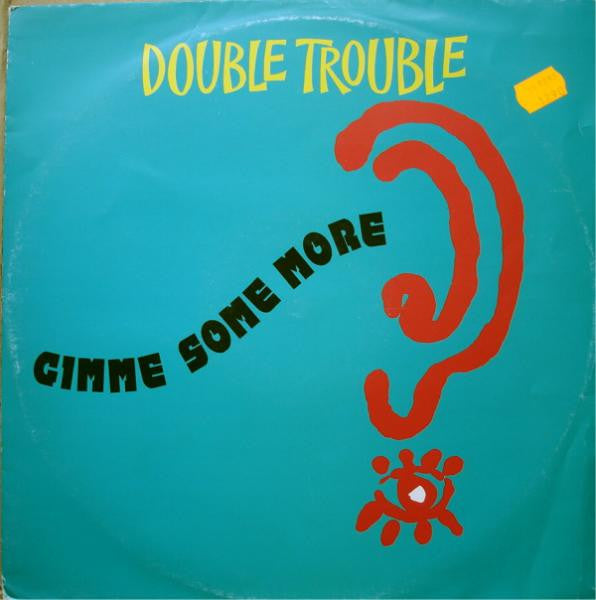 Double Trouble : Gimme Some More (7")