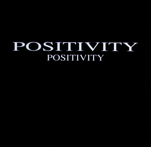 Positivity (3) : Positivity (7")