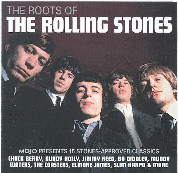 Various : The Roots Of The Rolling Stones (Mojo Presents 15 Stones-Approved Classics) (CD, Comp)