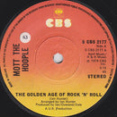 Mott The Hoople : The Golden Age Of Rock 'N' Roll (7", Single, Sol)