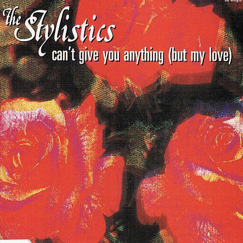 The Stylistics : Can't Give You Anything (But My Love) (7")