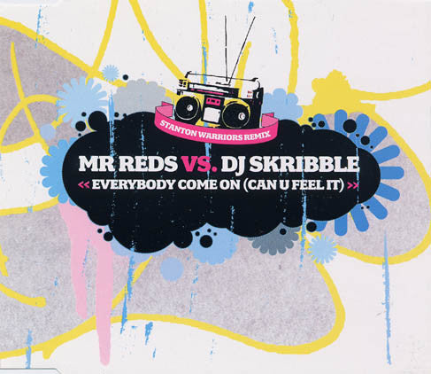 Mr. Reds vs. DJ Skribble : Everybody Come On (Can U Feel It) (CD, Single, Enh)