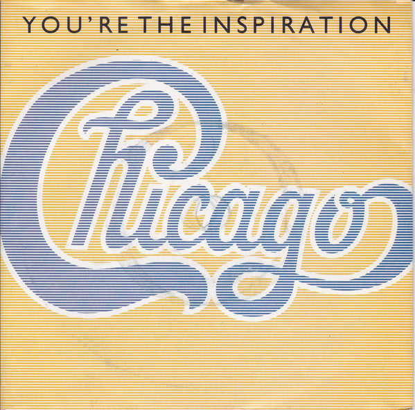 Chicago (2) : You're The Inspiration (7", Single, Inj)