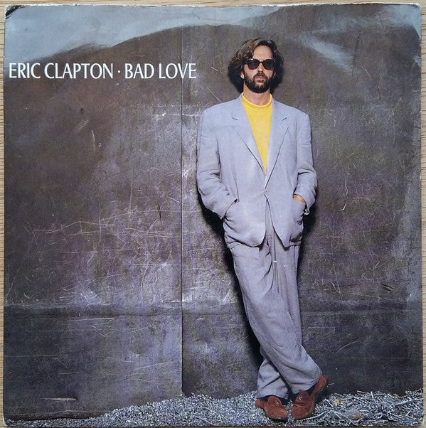 Eric Clapton : Bad Love (7", Single)