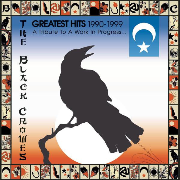 The Black Crowes : Greatest Hits 1990-1999 (A Tribute To A Work In Progress) (CD, Comp)