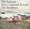The Auteurs : How I Learned To Love The Bootboys (CD, Album)