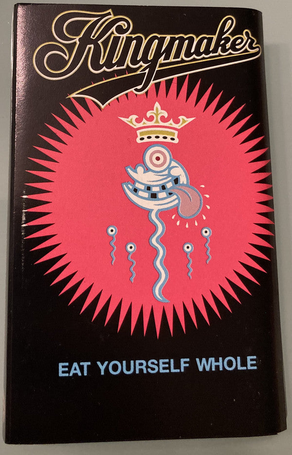 Kingmaker : Eat Yourself Whole (Cass, Album)