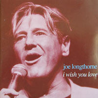 Joe Longthorne : I Wish You Love (CD, Album)