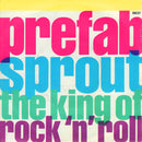 Prefab Sprout : The King Of Rock 'N' Roll (7", Single, Mat)