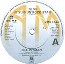 Bill Wyman : (Si Si) Je Suis Un Rock Star (7", Single)