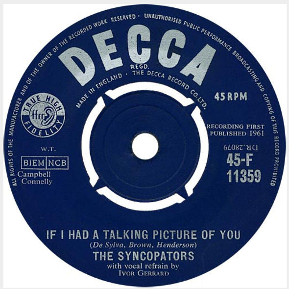 The Syncopators (2) : Everything Stops For Tea / If I Had A Talking Picture Of You (7", Single)