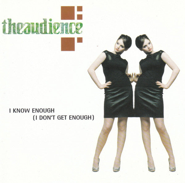 theaudience : I Know Enough (I Don't Get Enough) (CD, Single, CD1)