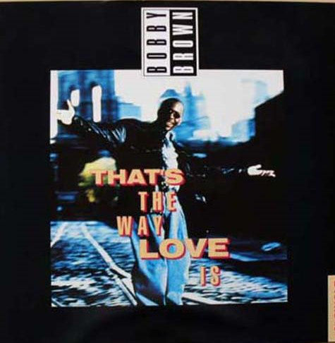 Bobby Brown : That's The Way Love Is (12", Gat)