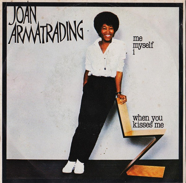 Joan Armatrading : Me Myself I / When You Kisses Me (7", Single)