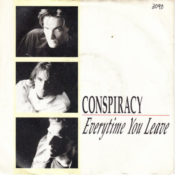 Conspiracy (19) : Everytime You Leave (7", Single, Promo)