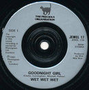 Wet Wet Wet : Goodnight Girl (7", Single, Inj)