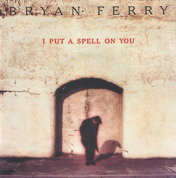 Bryan Ferry : I Put A Spell On You (7", Single)