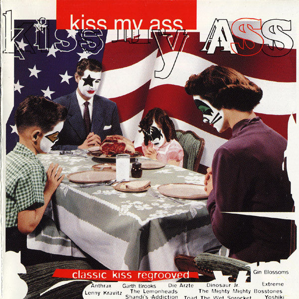 Various : Kiss My Ass: Classic Kiss Regrooved (CD, Album, Comp)