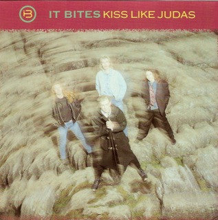 It Bites : Kiss Like Judas (7", Single)