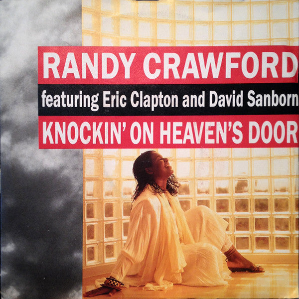 Randy Crawford Featuring Eric Clapton And David Sanborn : Knockin' On Heaven's Door (7")