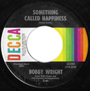 Bobby Wright (3) : It Happens In The Best Of Families / Something Called Happiness (7", Single)