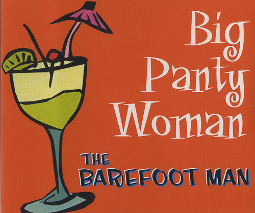 The Barefoot Man : Big Panty Woman (CD, Single)