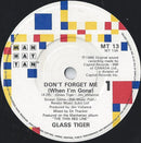 Glass Tiger : Don't Forget Me (When I'm Gone) (7", Single)